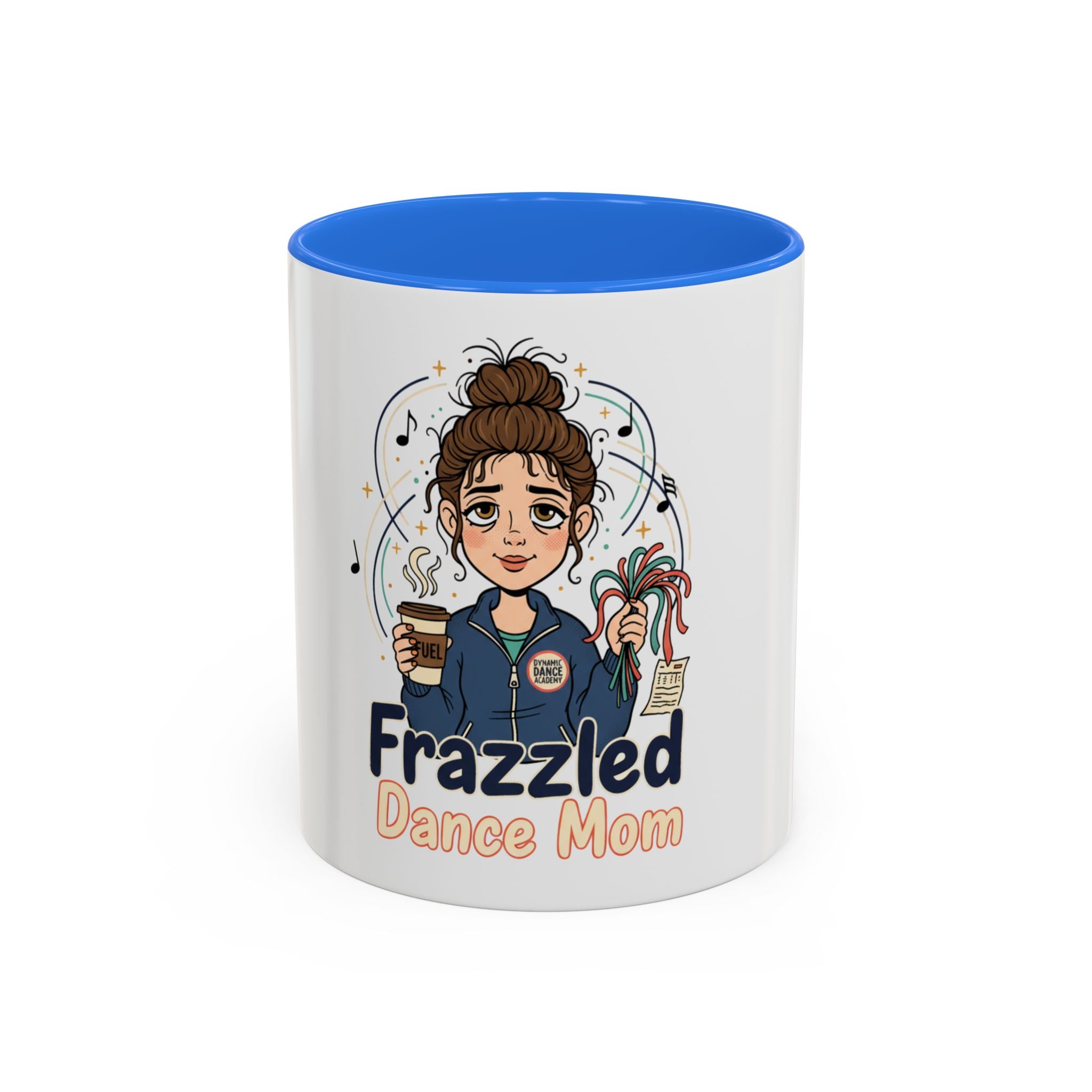 Frazzled Dance Mom Mug — Cute Coffee Cup for Dance Moms (11oz/15oz)