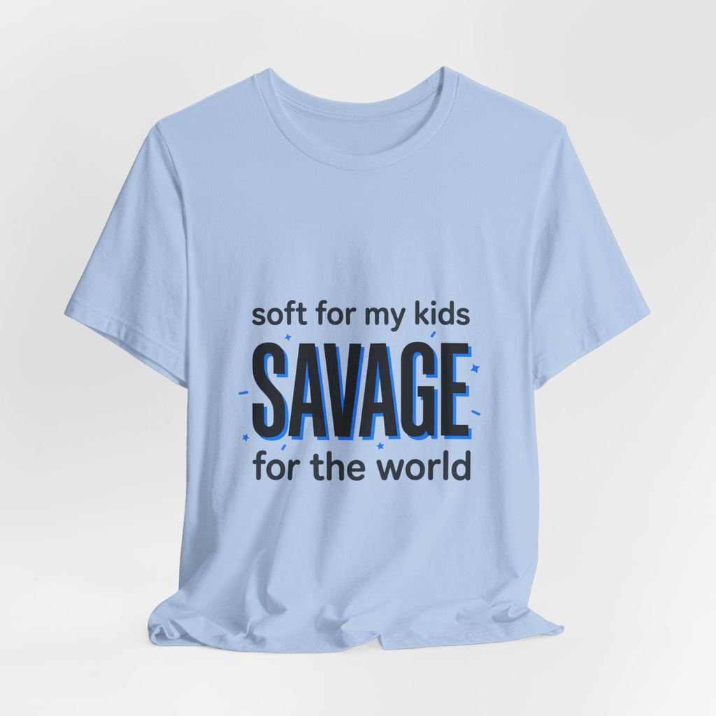 Savage for the World Mom Shirt | Mother’s Day minimalist mom tee