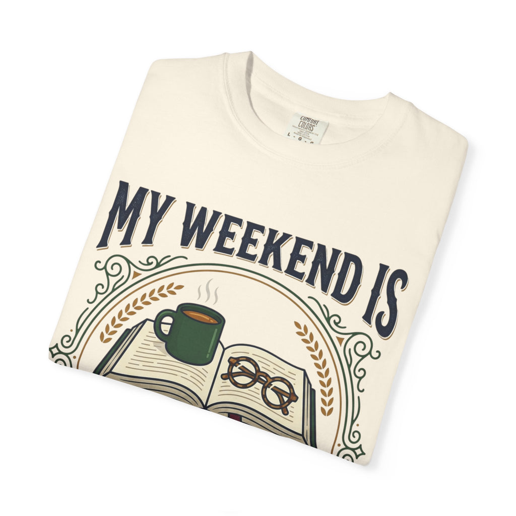 All Booked T-Shirt — "My Weekend Is All Booked" Reader Tee
