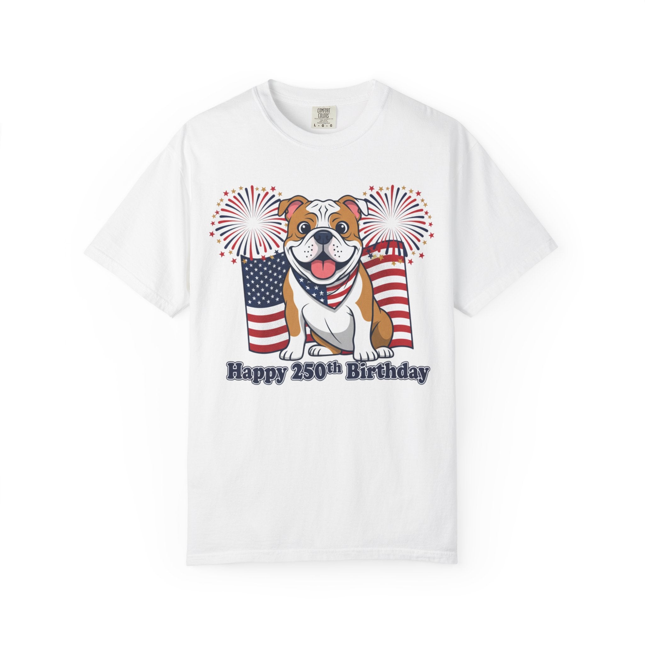 Patriotic Bulldog T-Shirt — “Happy 250th Birthday” American Flag Fireworks Tee