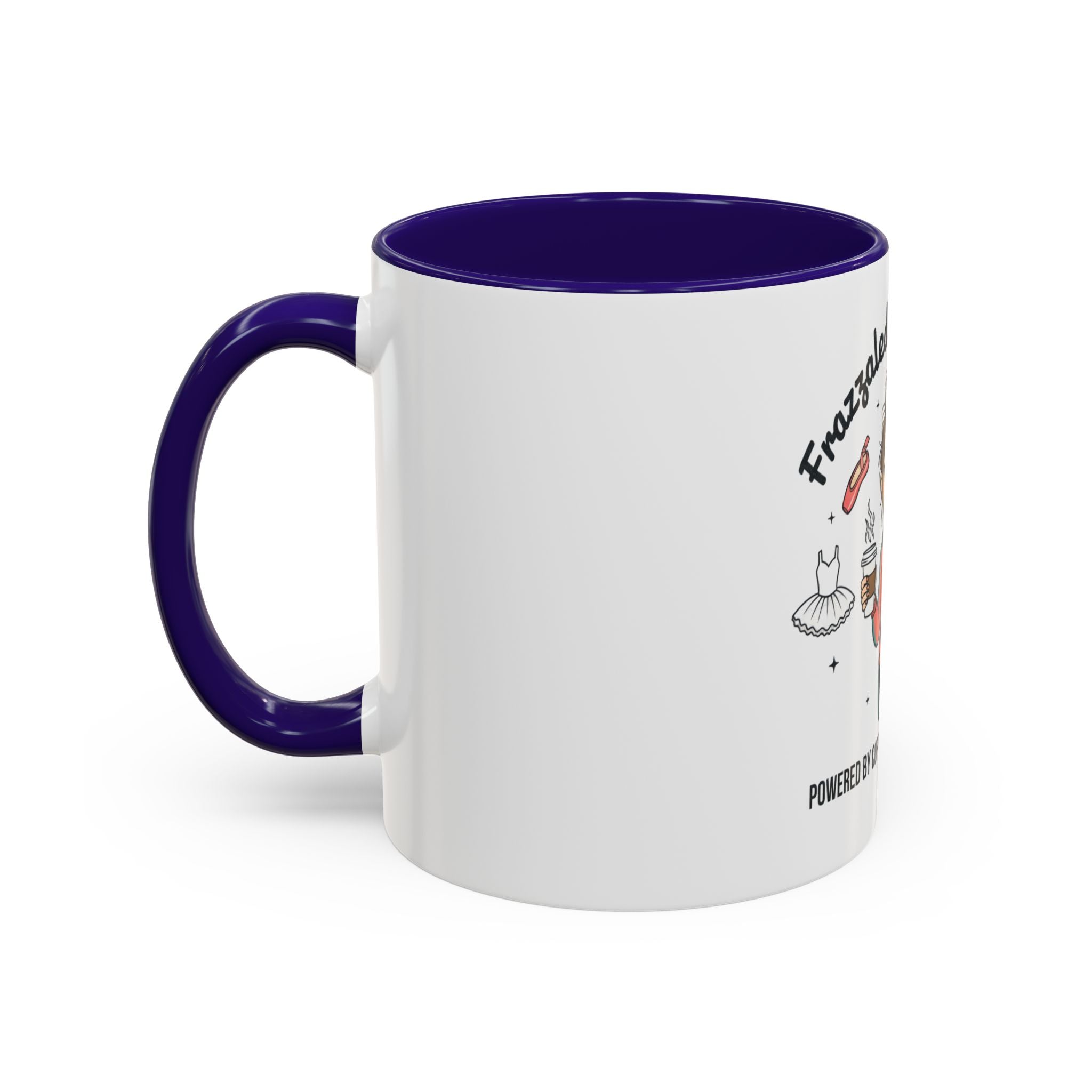 Frazzled Dance Mom Mug — "Powered by Coffee and Recital Tears" (11oz/15oz)