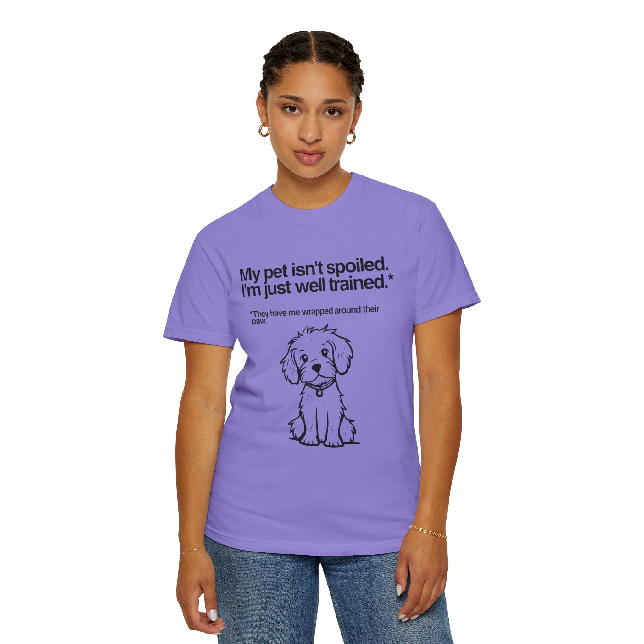 Dog Lover T-Shirt — "My pet isn't spoiled, I'm just well trained." Cute Puppy Tee