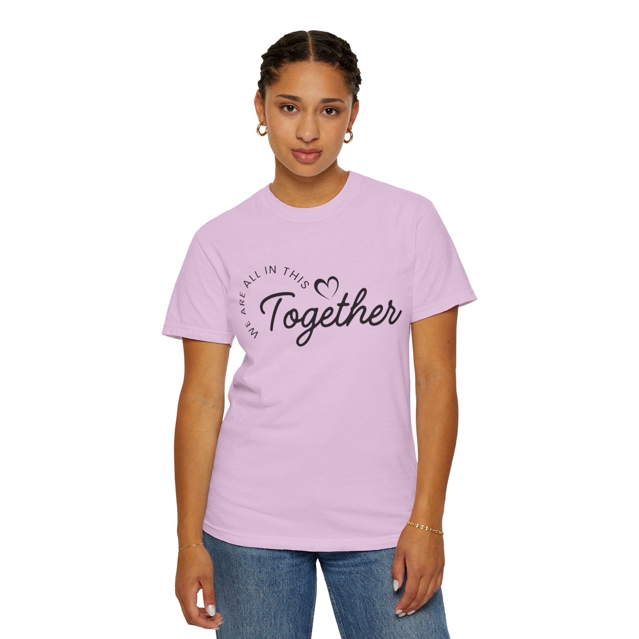 Together Script T-Shirt - "We Are All In This Together" Inspirational Tee