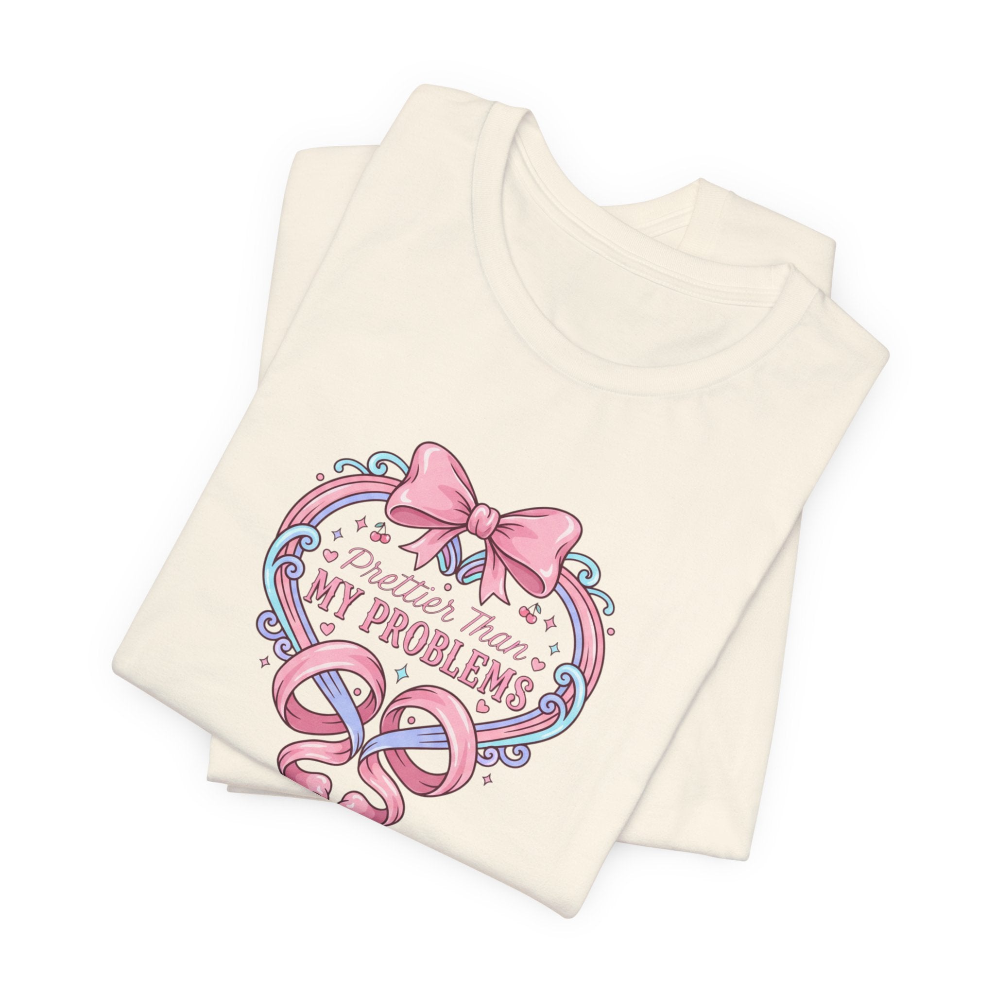 Prettier Than My Problems Ribbon T-Shirt