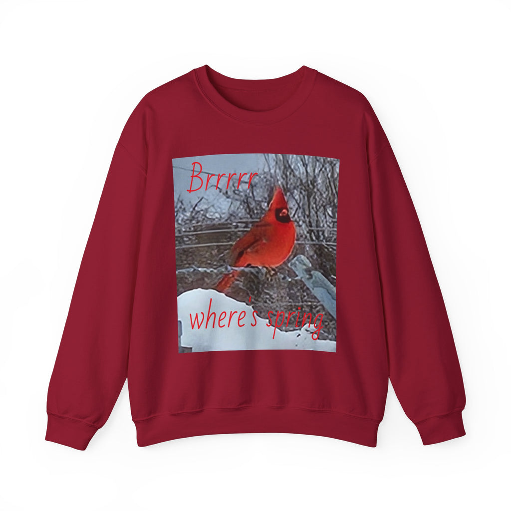 Winter Cardinal Sweatshirt — "Cold, Where's Spring" Cozy Crewneck