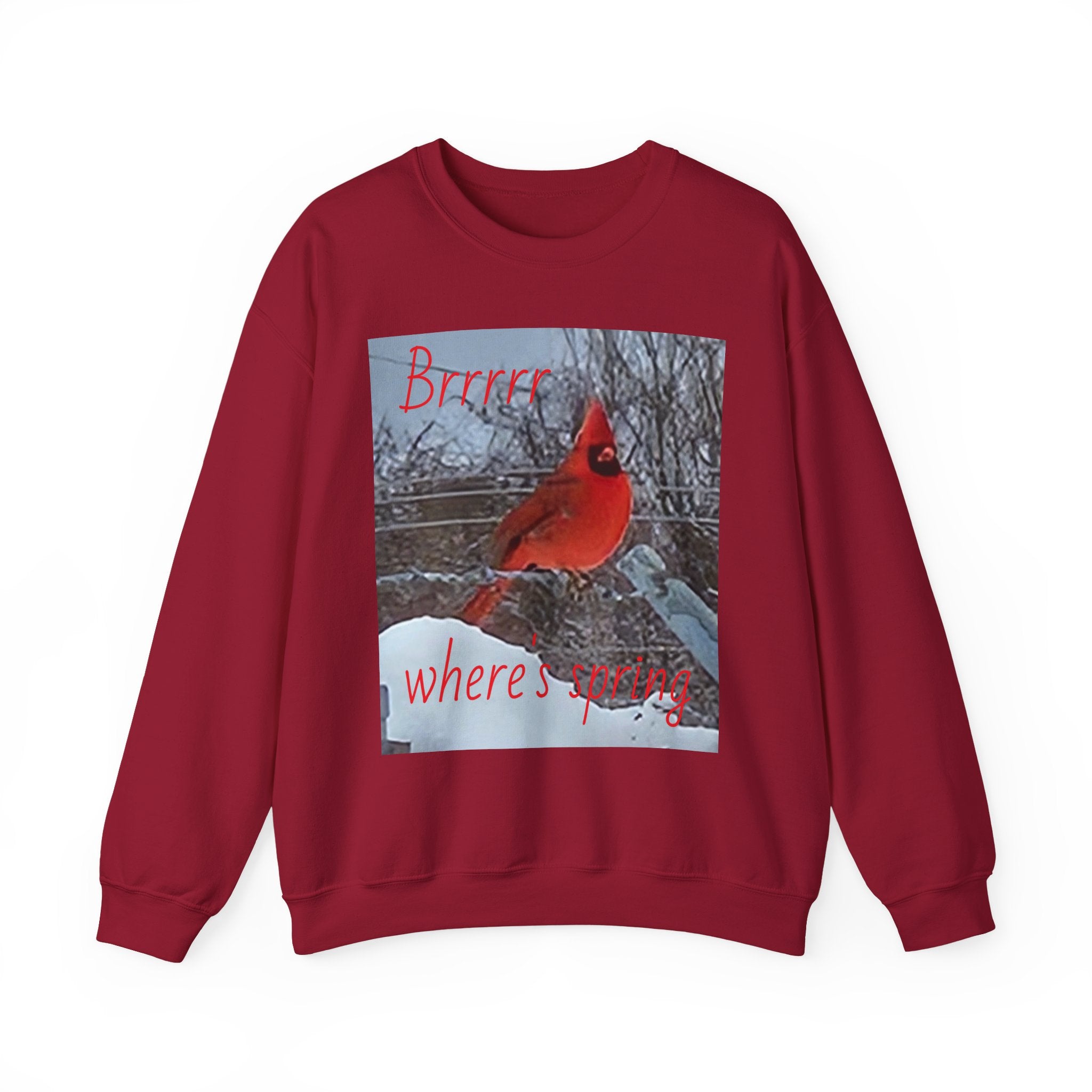Winter Cardinal Sweatshirt — "Cold, Where's Spring" Cozy Crewneck