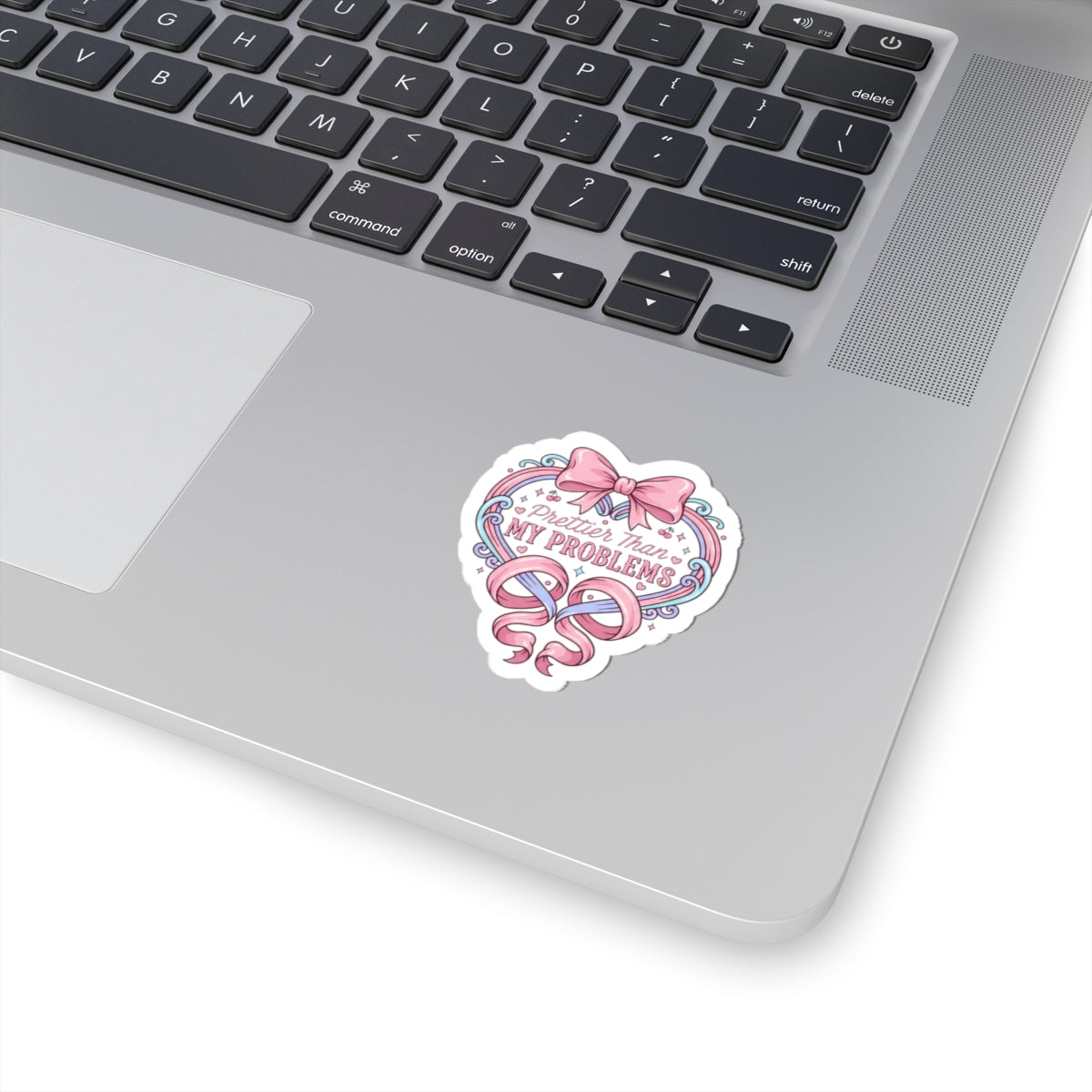 Prettier Than My Problems Kiss-Cut Sticker | coquette ribbon, pastel humor